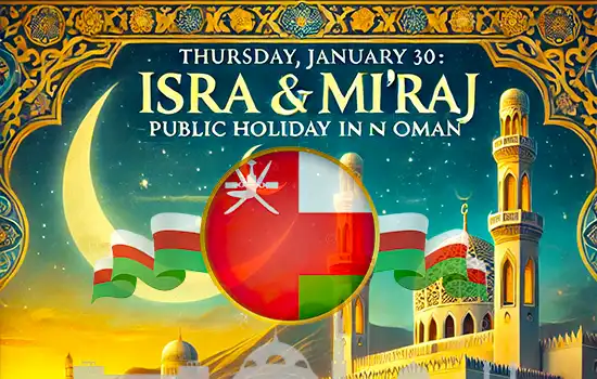 Thursday, January 30: Public Holiday in Oman for Isra and Mi'raj 7 An Islamic-themed image with the Omani flag, commemorating the January 30, 2025, public holiday for Isra and Mi'raj.